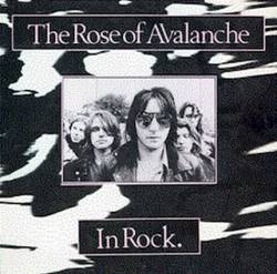 The Rose Of Avalanche : In Rock